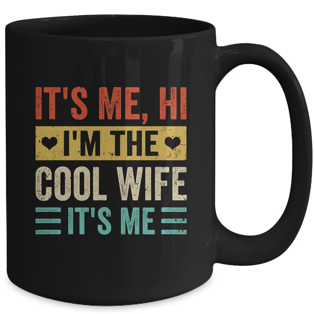 It's Me Hi I'm The Cool Wife It's Me Retro Funny Mug | siriusteestore