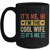 It's Me Hi I'm The Cool Wife It's Me Retro Funny Mug | siriusteestore