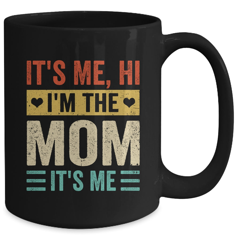 It's Me Hi I'm The Mom It's Me Mommy Mothers Day Retro Mug | siriusteestore
