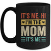 It's Me Hi I'm The Mom It's Me Mommy Mothers Day Retro Mug | siriusteestore