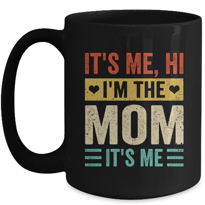 It's Me Hi I'm The Mom It's Me Mommy Mothers Day Retro Mug | siriusteestore