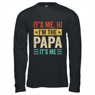 It's Me Hi I'm The Papa It's Me Funny Fathers Day Shirt & Hoodie | siriusteestore
