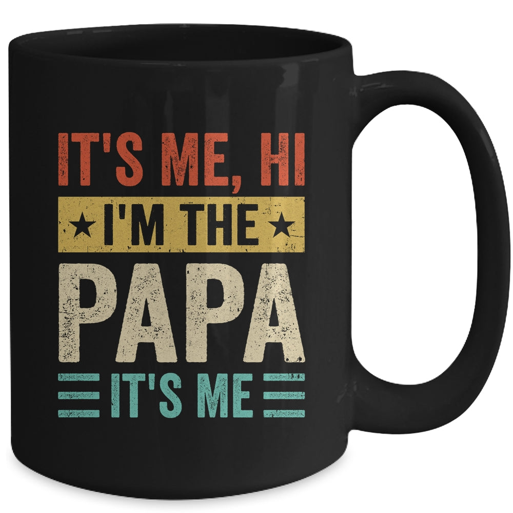 It's Me Hi I'm The Papa It's Me Funny Fathers Day Mug | siriusteestore