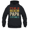It's Me Hi I'm The Papa It's Me Funny Fathers Day Shirt & Hoodie | siriusteestore