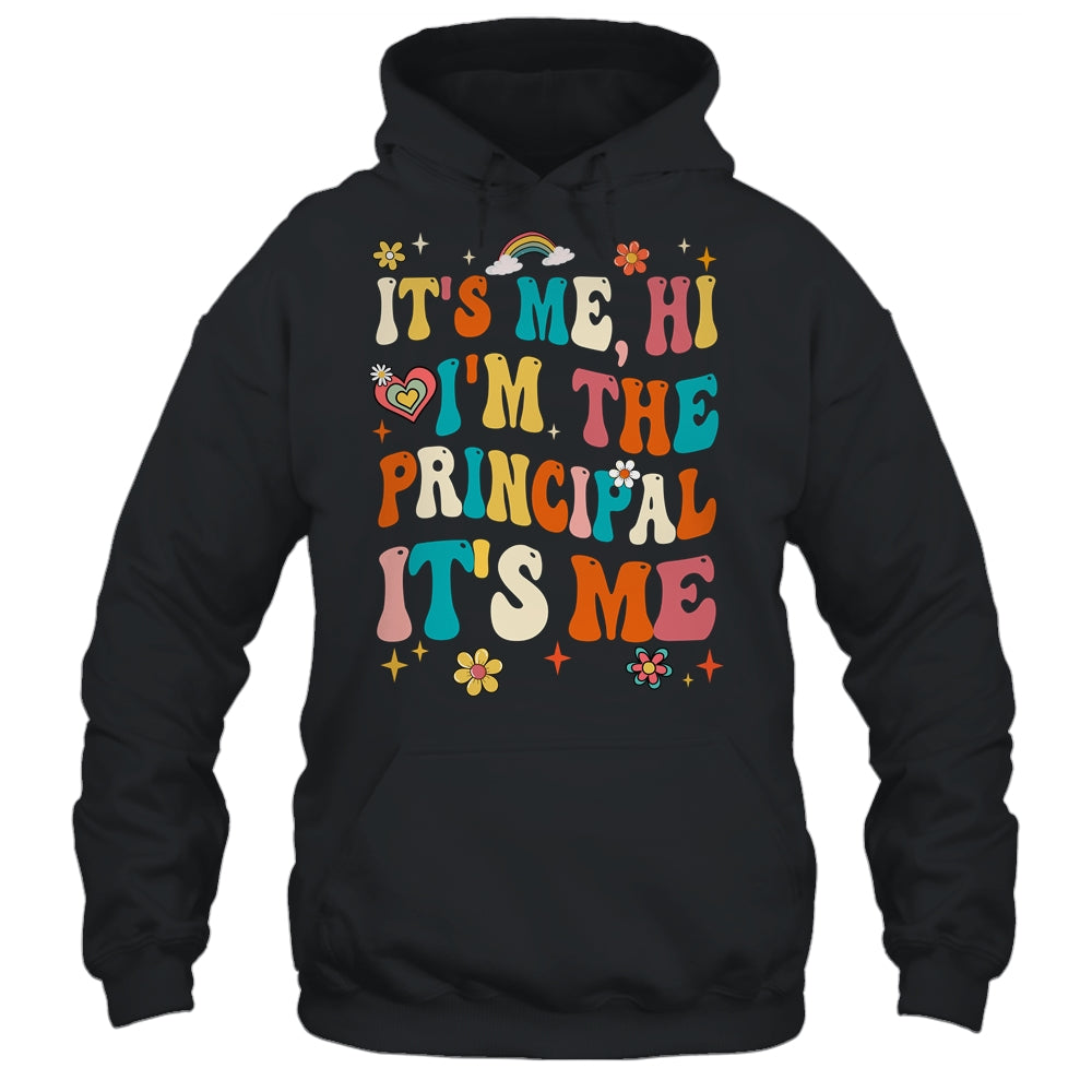 It's Me Hi I'm The Principal Teacher Back To School Groovy Shirt & Hoodie | siriusteestore