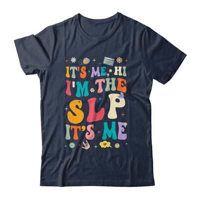 It's Me Hi I'm The SLP Speech Pathology Appreciation Groovy Shirt & Hoodie | siriusteestore