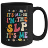 It's Me Hi I'm The SLP Speech Pathology Appreciation Groovy Mug | siriusteestore