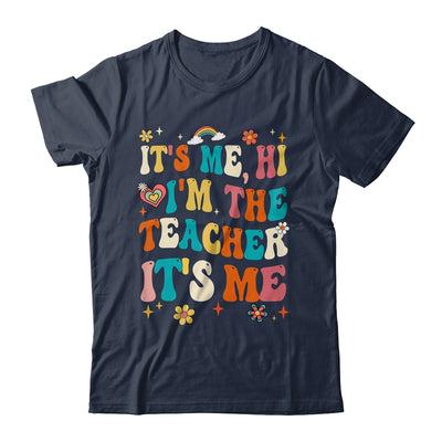 It's Me Hi I'm The Teacher Happy Back To School Day Shirt & Hoodie | siriusteestore