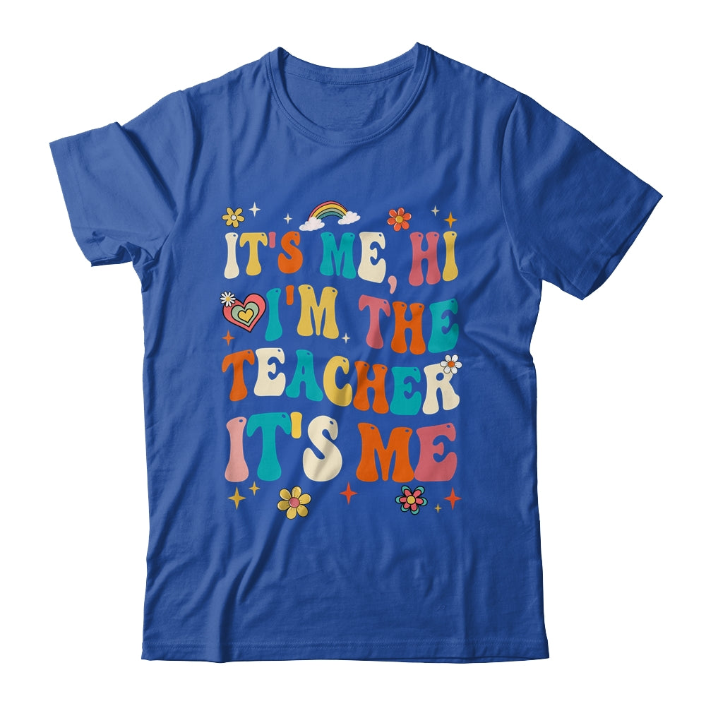 It's Me Hi I'm The Teacher Happy Back To School Day Shirt & Hoodie | siriusteestore