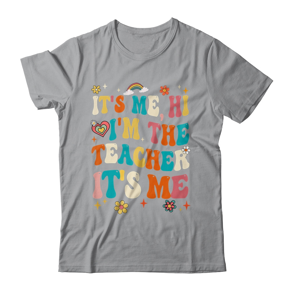 It's Me Hi I'm The Teacher Happy Back To School Day Shirt & Hoodie | siriusteestore