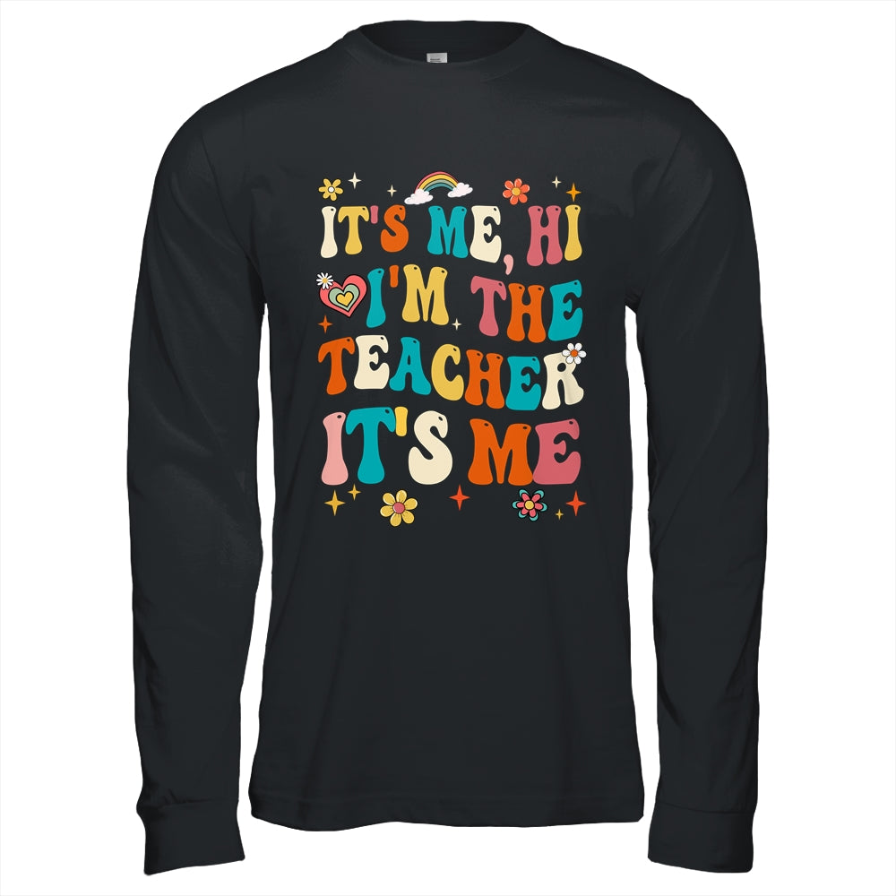 It's Me Hi I'm The Teacher Happy Back To School Day Shirt & Hoodie | siriusteestore