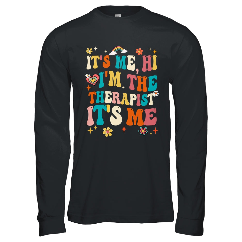 It's Me Hi I'm The Therapist Retro Funny Groovy Shirt & Hoodie | siriusteestore