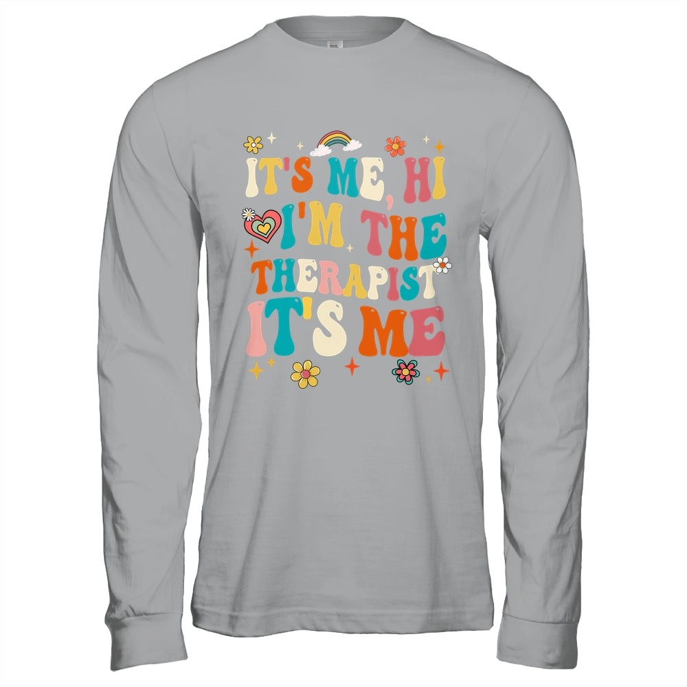 It's Me Hi I'm The Therapist Retro Funny Groovy Shirt & Hoodie | siriusteestore