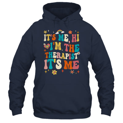 It's Me Hi I'm The Therapist Retro Funny Groovy Shirt & Hoodie | siriusteestore