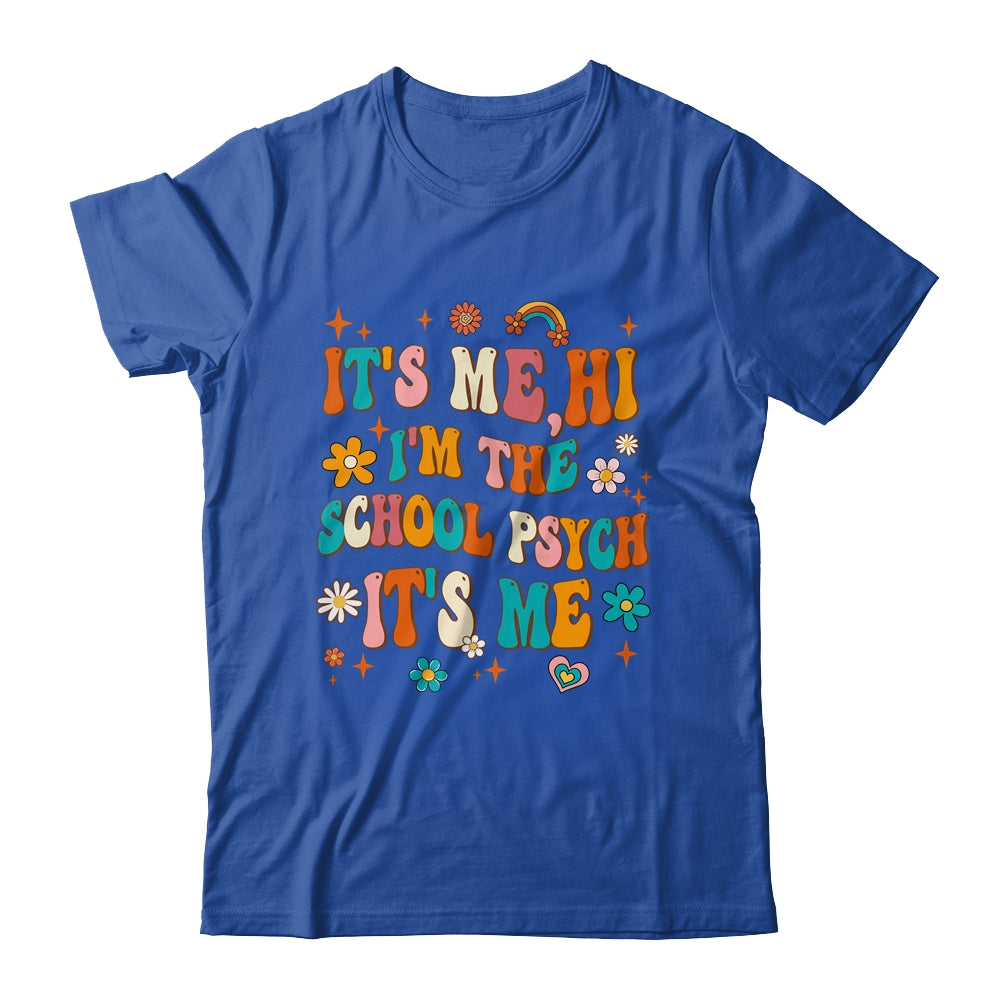 It's Me I'm The School Psych Groovy School Psychologist Shirt & Hoodie | siriusteestore