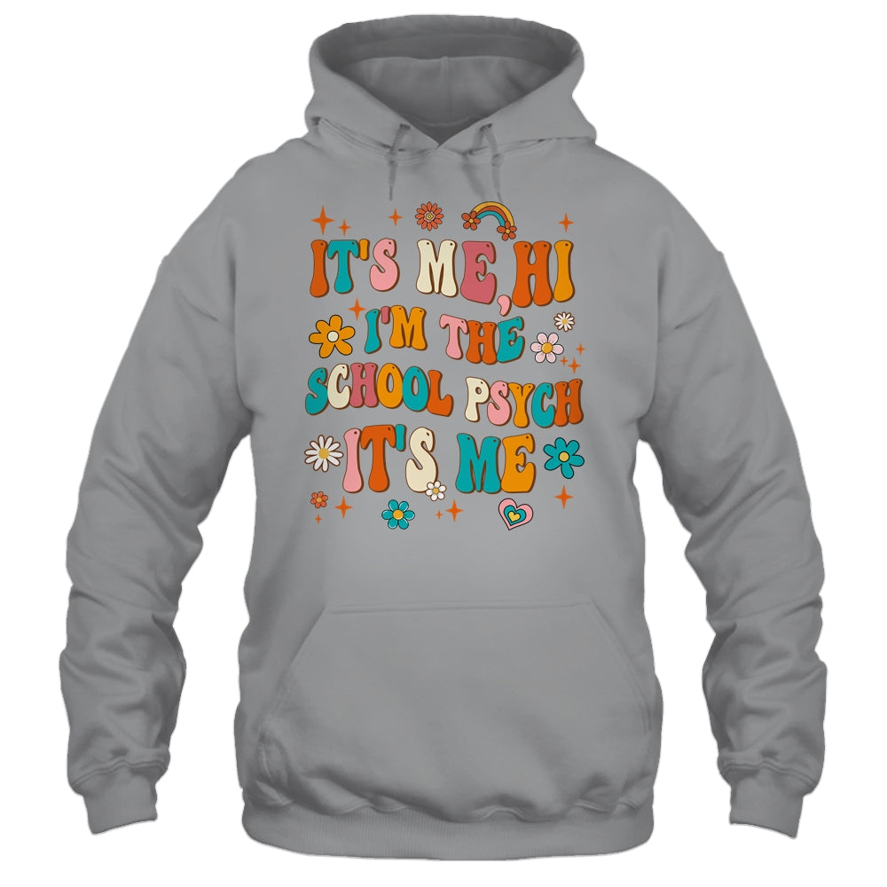 It's Me I'm The School Psych Groovy School Psychologist Shirt & Hoodie | siriusteestore