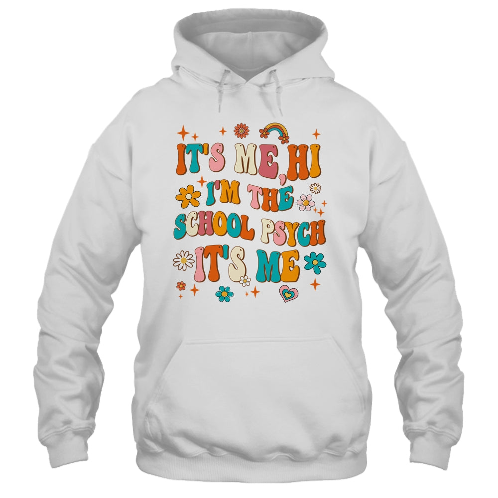 It's Me I'm The School Psych Groovy School Psychologist Shirt & Hoodie | siriusteestore