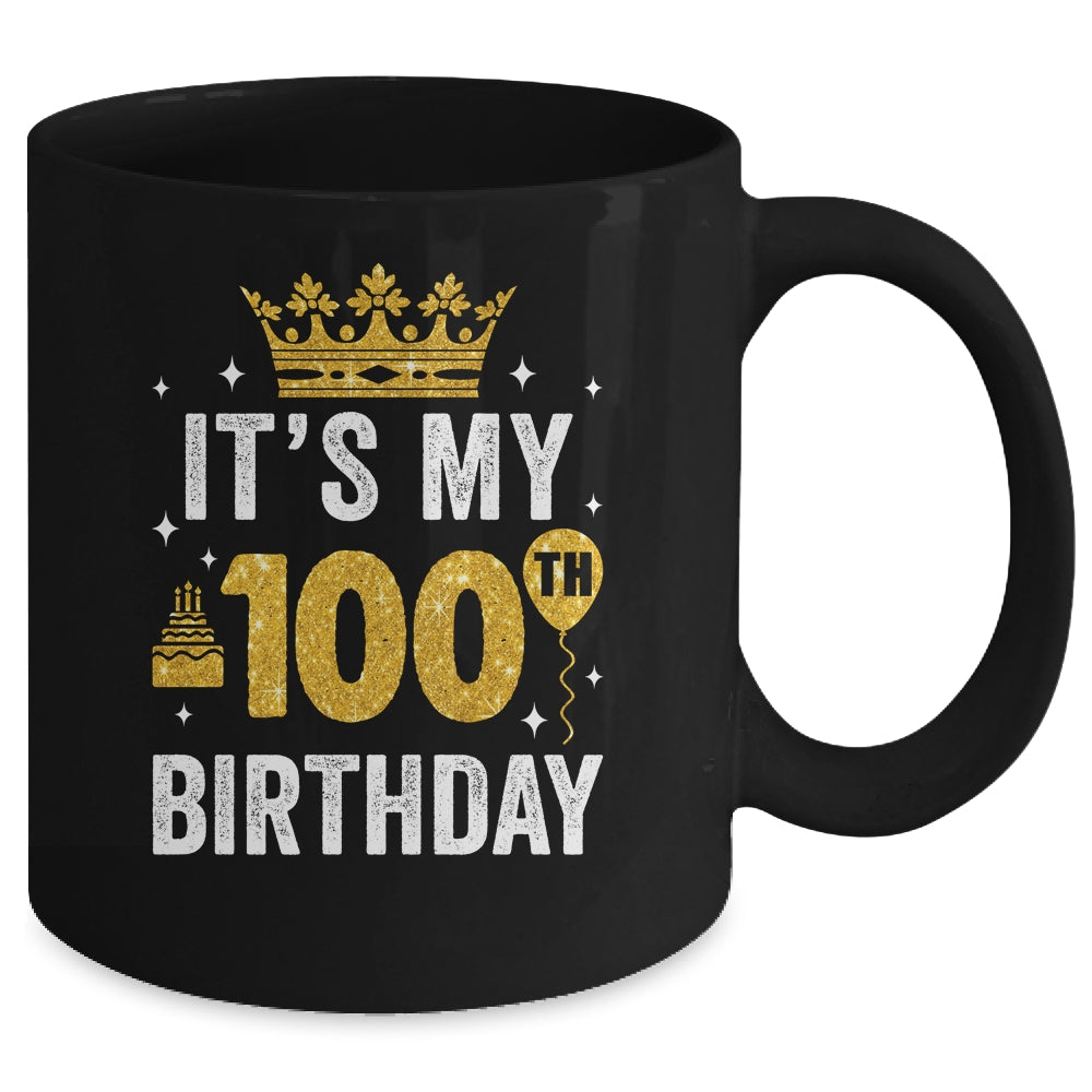It's My 100th Birthday Idea For 100 Years Old Man And Woman Mug | siriusteestore