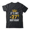It's My 27th Birthday Idea For 27 Years Old Man And Woman Shirt & Tank Top | siriusteestore