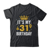 It's My 31st Birthday Idea For 31 Years Old Man And Woman Shirt & Tank Top | siriusteestore