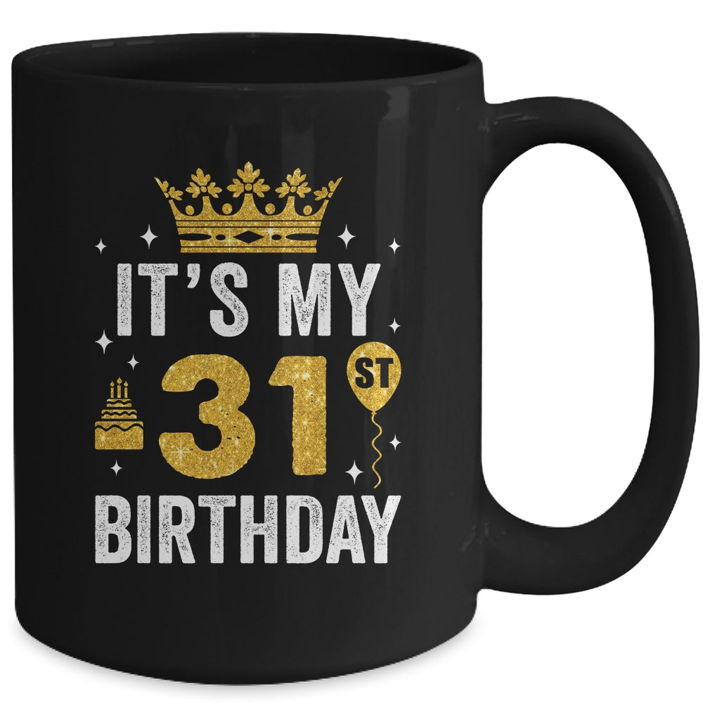 It's My 31st Birthday Idea For 31 Years Old Man And Woman Mug | siriusteestore