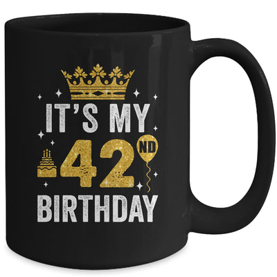 It's My 42nd Birthday Idea For 42 Years Old Man And Woman Mug | siriusteestore