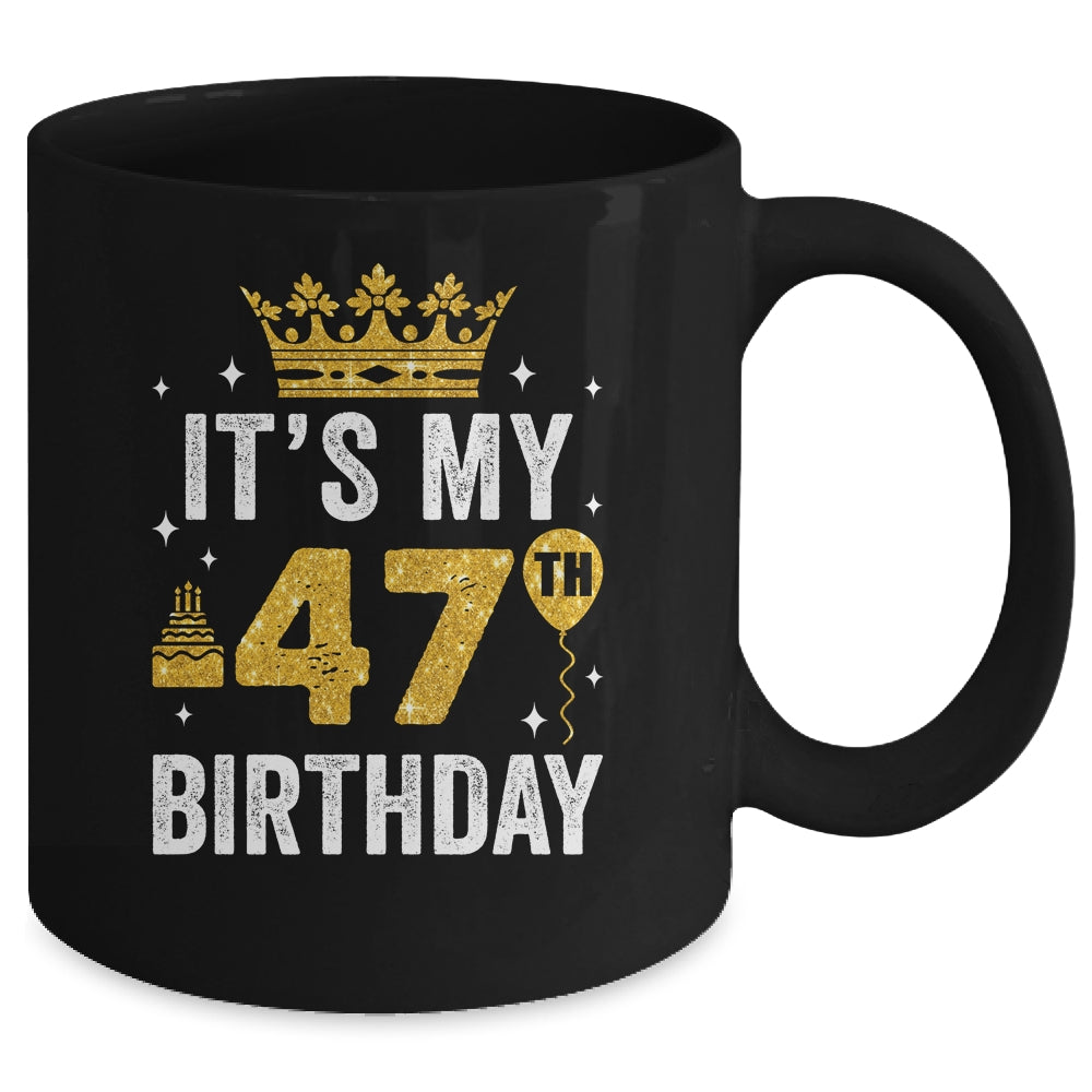 It's My 47th Birthday Idea For 47 Years Old Man And Woman Mug | siriusteestore