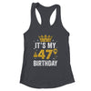 It's My 47th Birthday Idea For 47 Years Old Man And Woman Shirt & Tank Top | siriusteestore