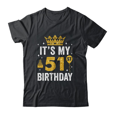 It's My 51st Birthday Idea For 51 Years Old Man And Woman Shirt & Tank Top | siriusteestore