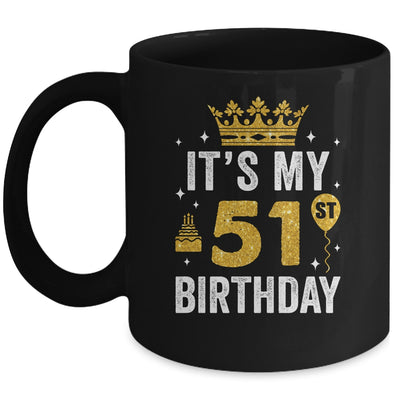 It's My 51st Birthday Idea For 51 Years Old Man And Woman Mug | siriusteestore