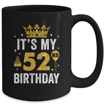 It's My 52nd Birthday Idea For 52 Years Old Man And Woman Mug | siriusteestore