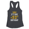 It's My 52nd Birthday Idea For 52 Years Old Man And Woman Shirt & Tank Top | siriusteestore