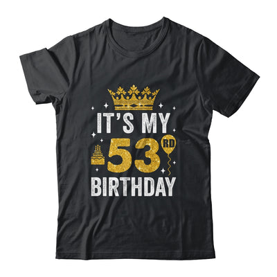 It's My 53rd Birthday Idea For 53 Years Old Man And Woman Shirt & Tank Top | siriusteestore