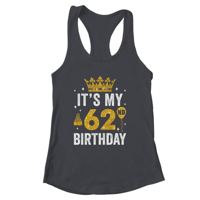 It's My 62nd Birthday Idea For 62 Years Old Man And Woman Shirt & Tank Top | siriusteestore