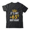 It's My 65th Birthday Idea For 65 Years Old Man And Woman Shirt & Tank Top | siriusteestore