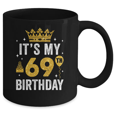 It's My 69th Birthday Idea For 69 Years Old Man And Woman Mug | siriusteestore