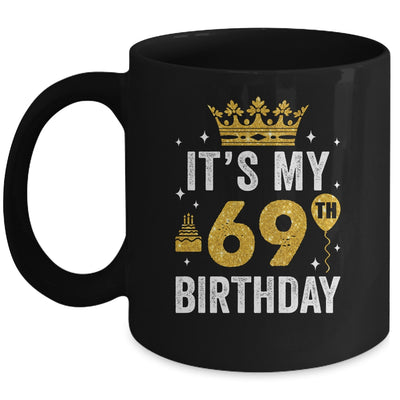 It's My 69th Birthday Idea For 69 Years Old Man And Woman Mug | siriusteestore
