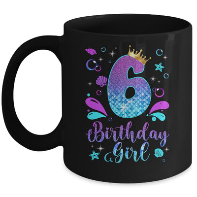 It's My 6th Bday Mermaid Funny Birthday Girls 6 Years Old Mug | siriusteestore