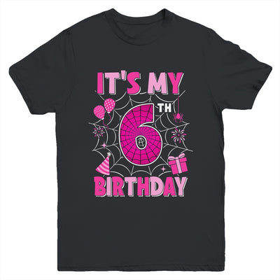 It's My 6th Birthday Spider Web Theme Party 6 Years Old Girl Youth Shirt | siriusteestore