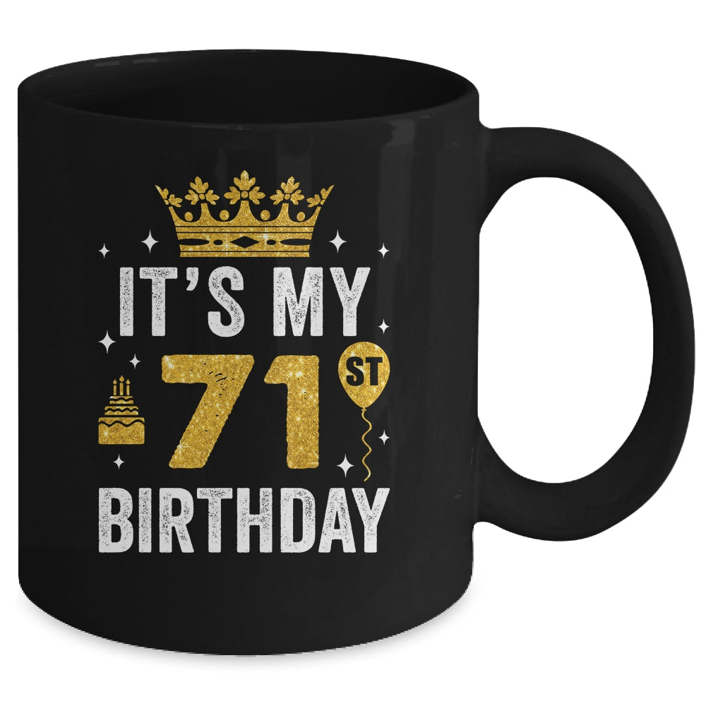 It's My 71st Birthday Idea For 71 Years Old Man And Woman Mug | siriusteestore