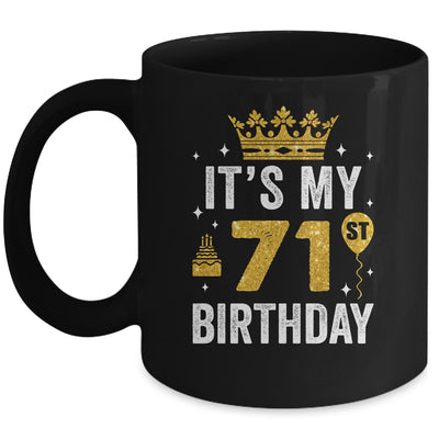 It's My 71st Birthday Idea For 71 Years Old Man And Woman Mug | siriusteestore