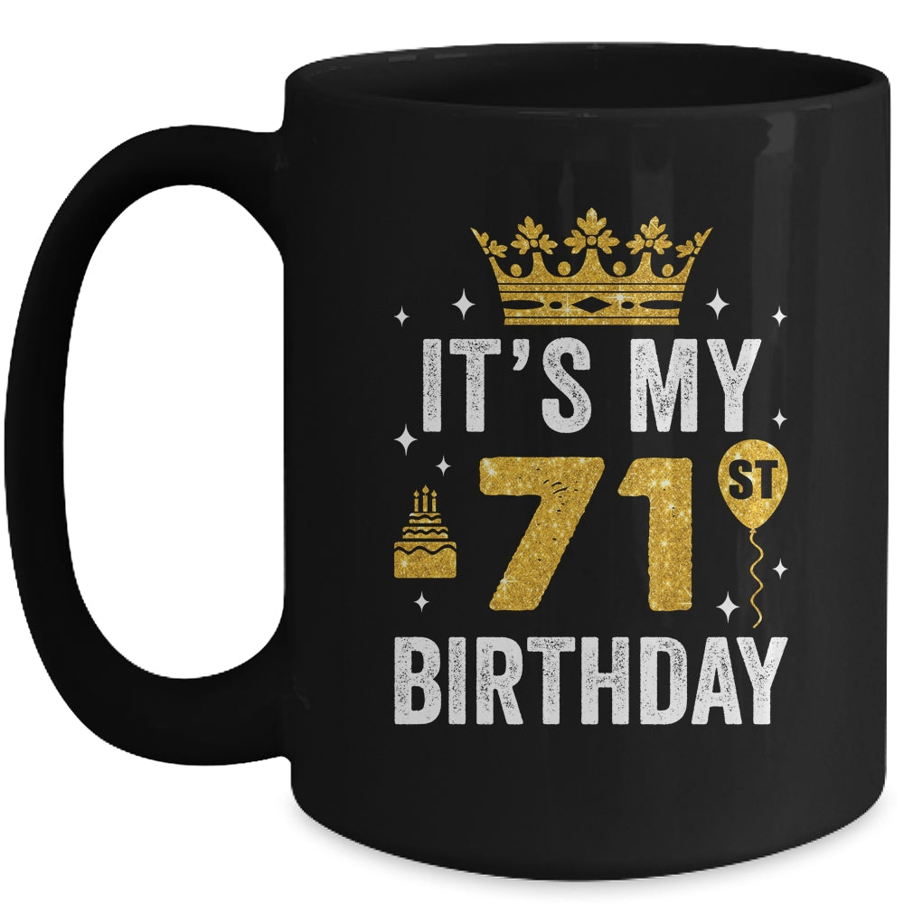 It's My 71st Birthday Idea For 71 Years Old Man And Woman Mug | siriusteestore