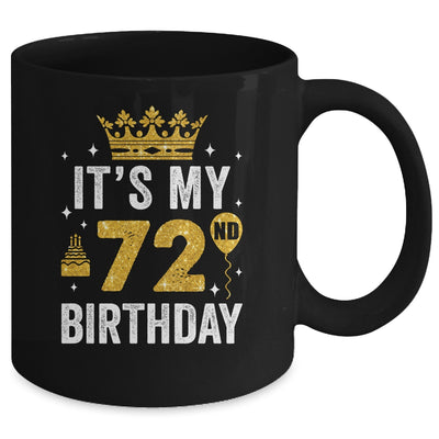 It's My 72nd Birthday Idea For 72 Years Old Man And Woman Mug | siriusteestore