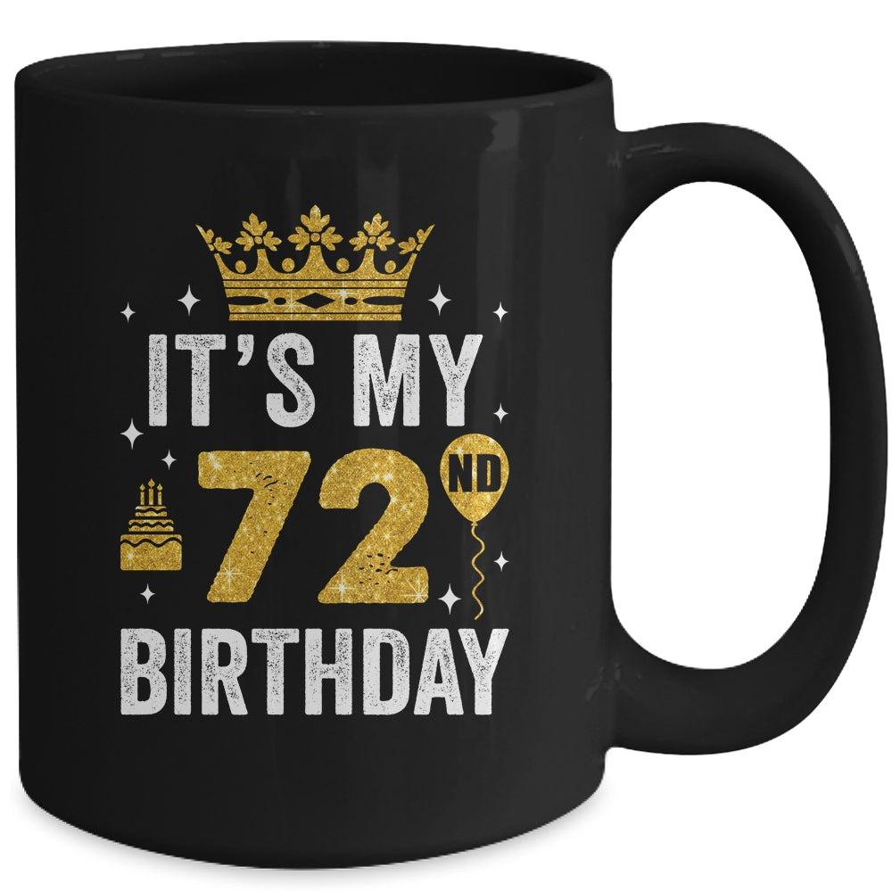 It's My 72nd Birthday Idea For 72 Years Old Man And Woman Mug | siriusteestore