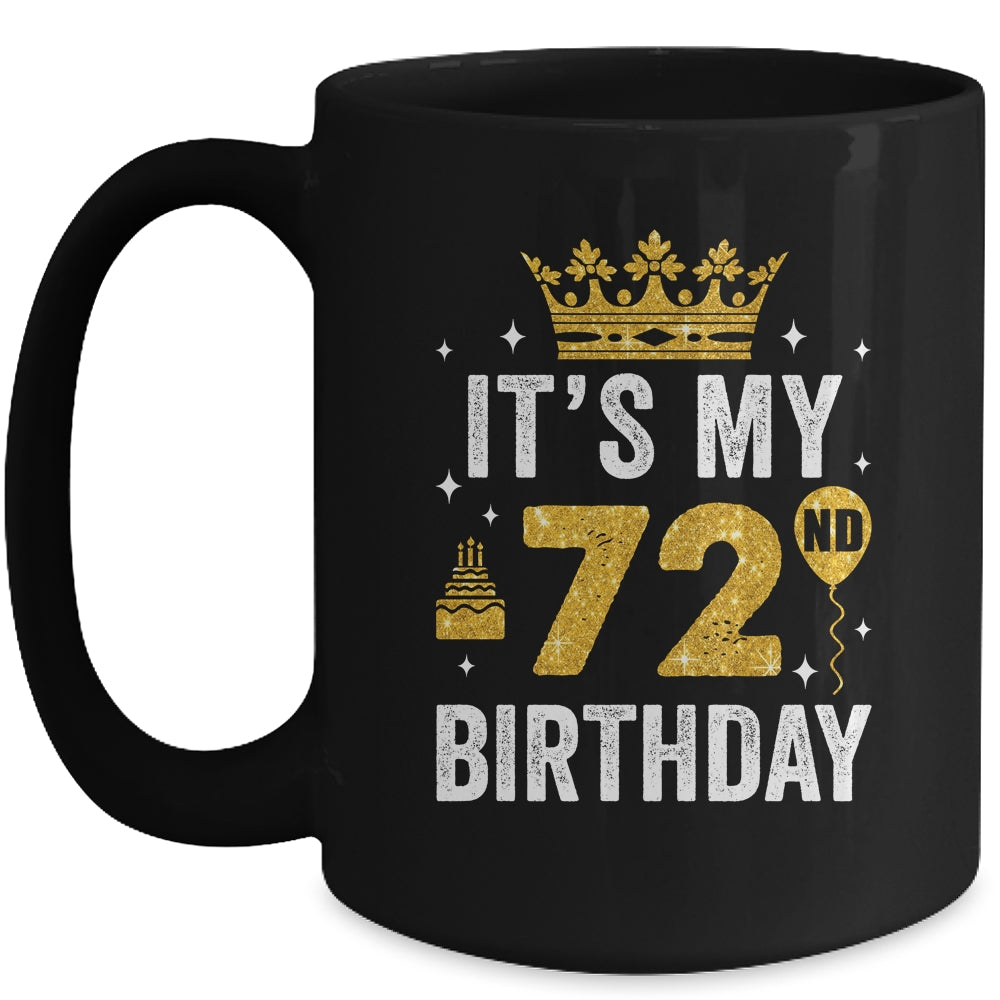 It's My 72nd Birthday Idea For 72 Years Old Man And Woman Mug | siriusteestore