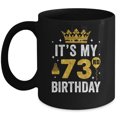 It's My 73rd Birthday Idea For 73 Years Old Man And Woman Mug | siriusteestore