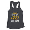 It's My 73rd Birthday Idea For 73 Years Old Man And Woman Shirt & Tank Top | siriusteestore