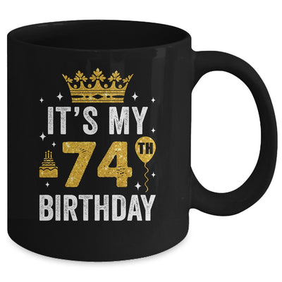 It's My 74th Birthday Idea For 74 Years Old Man And Woman Mug | siriusteestore