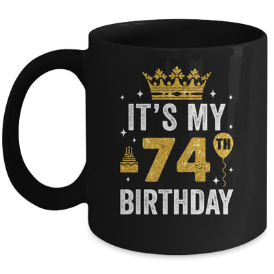 It's My 74th Birthday Idea For 74 Years Old Man And Woman Mug | siriusteestore
