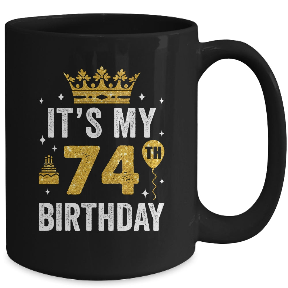 It's My 74th Birthday Idea For 74 Years Old Man And Woman Mug | siriusteestore